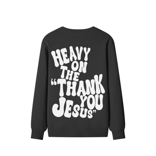 Thank You Jesus Heavy Crewneck Sweatshirt