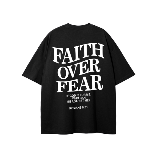 Faith Over Fear White Text T-Shirt